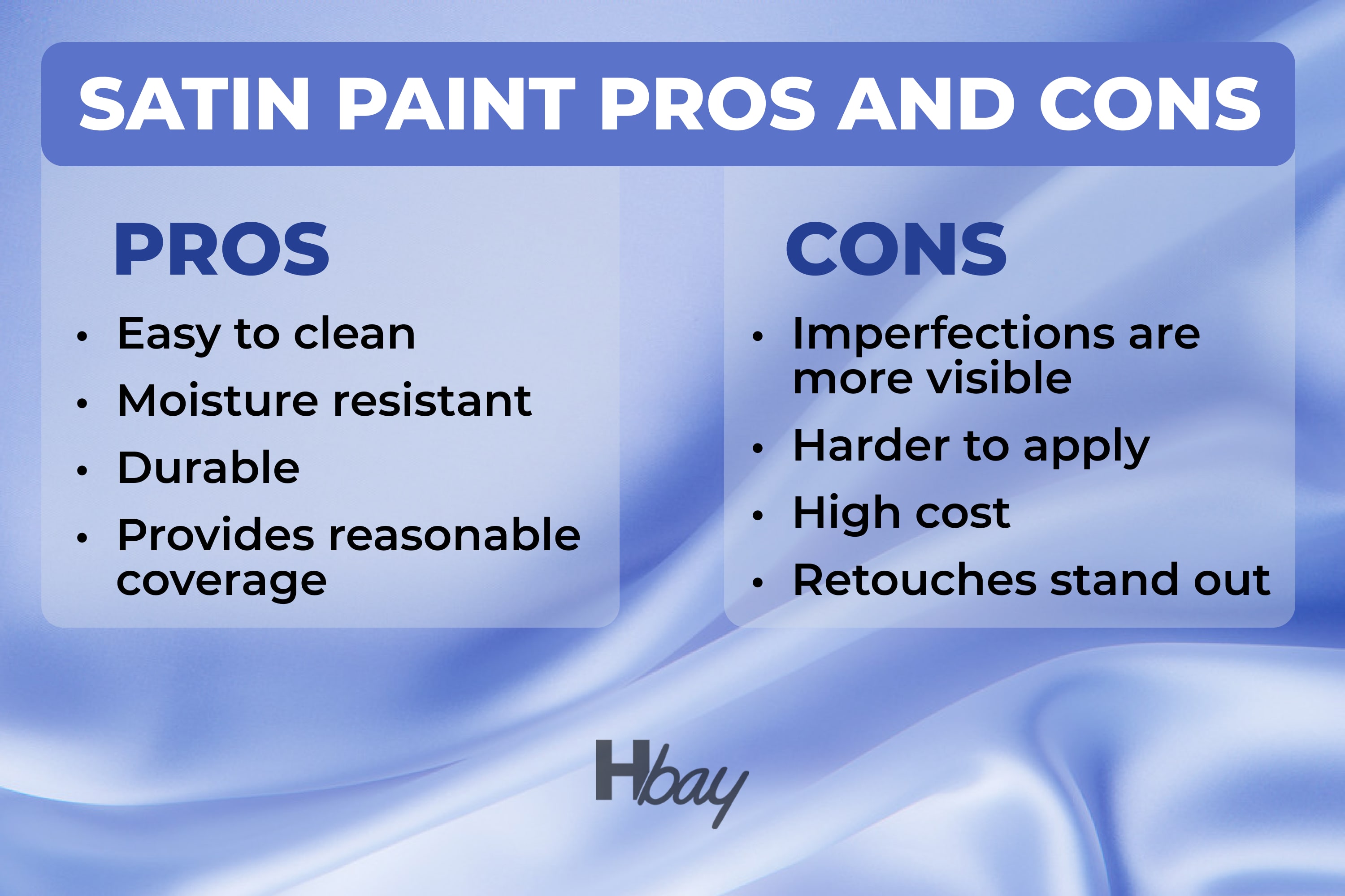 Satin paint pros and cons
