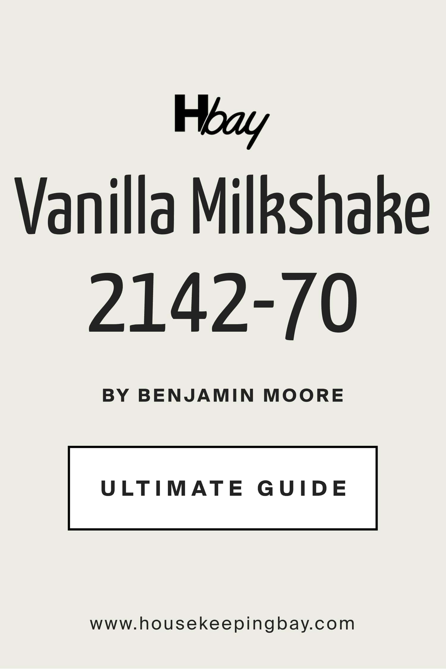 Vanilla Milkshake 2141 70 by Benjamin Moore Ultimate Guide