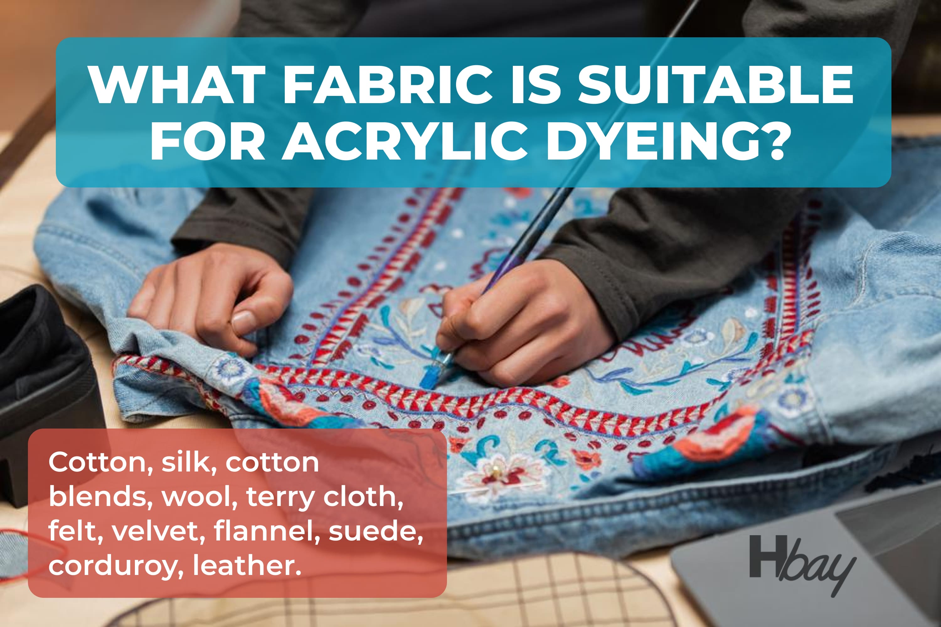 What fabric is suitable for acrylic dyeing
