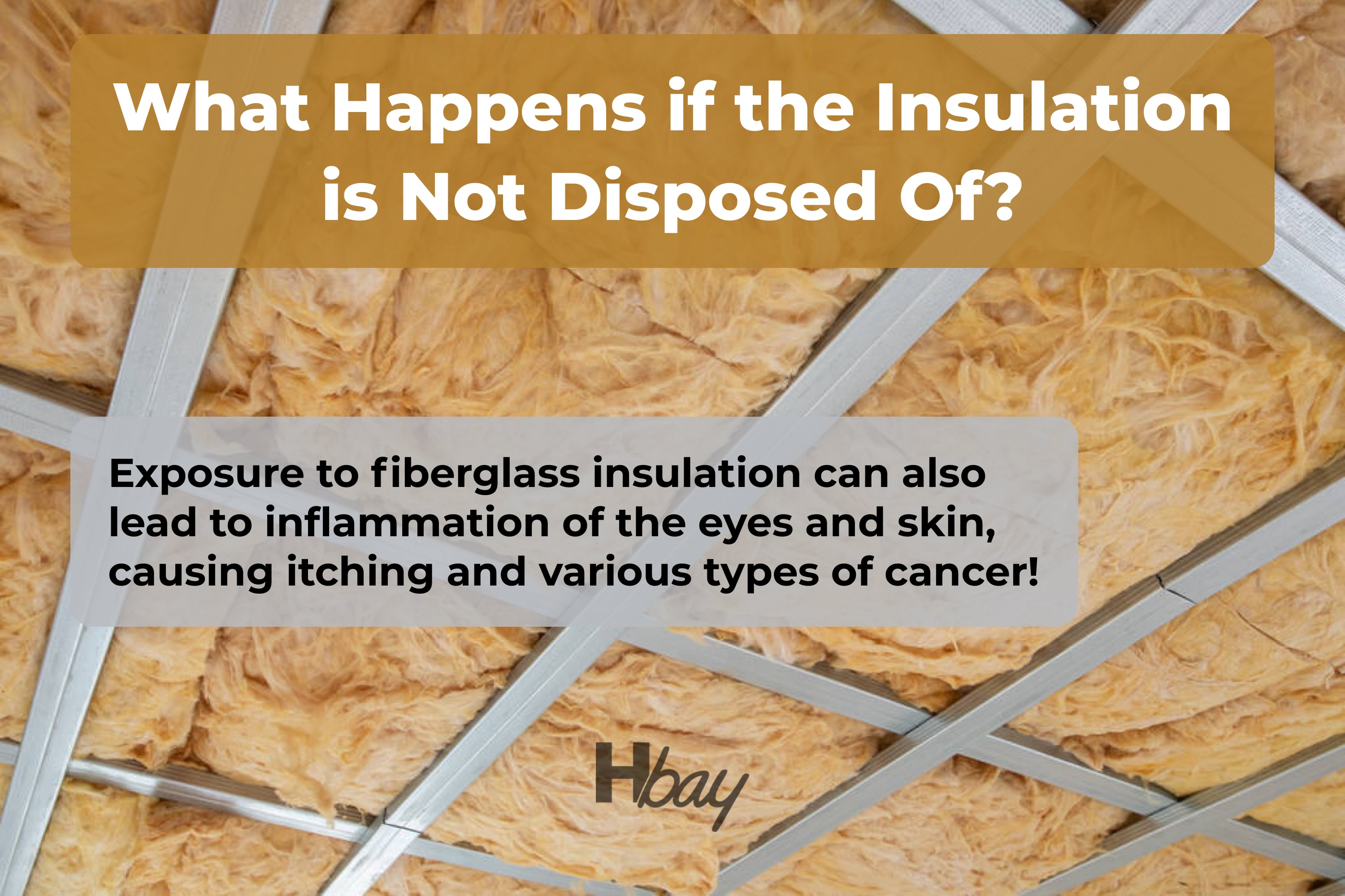 What happens if the insulation is not disposed of