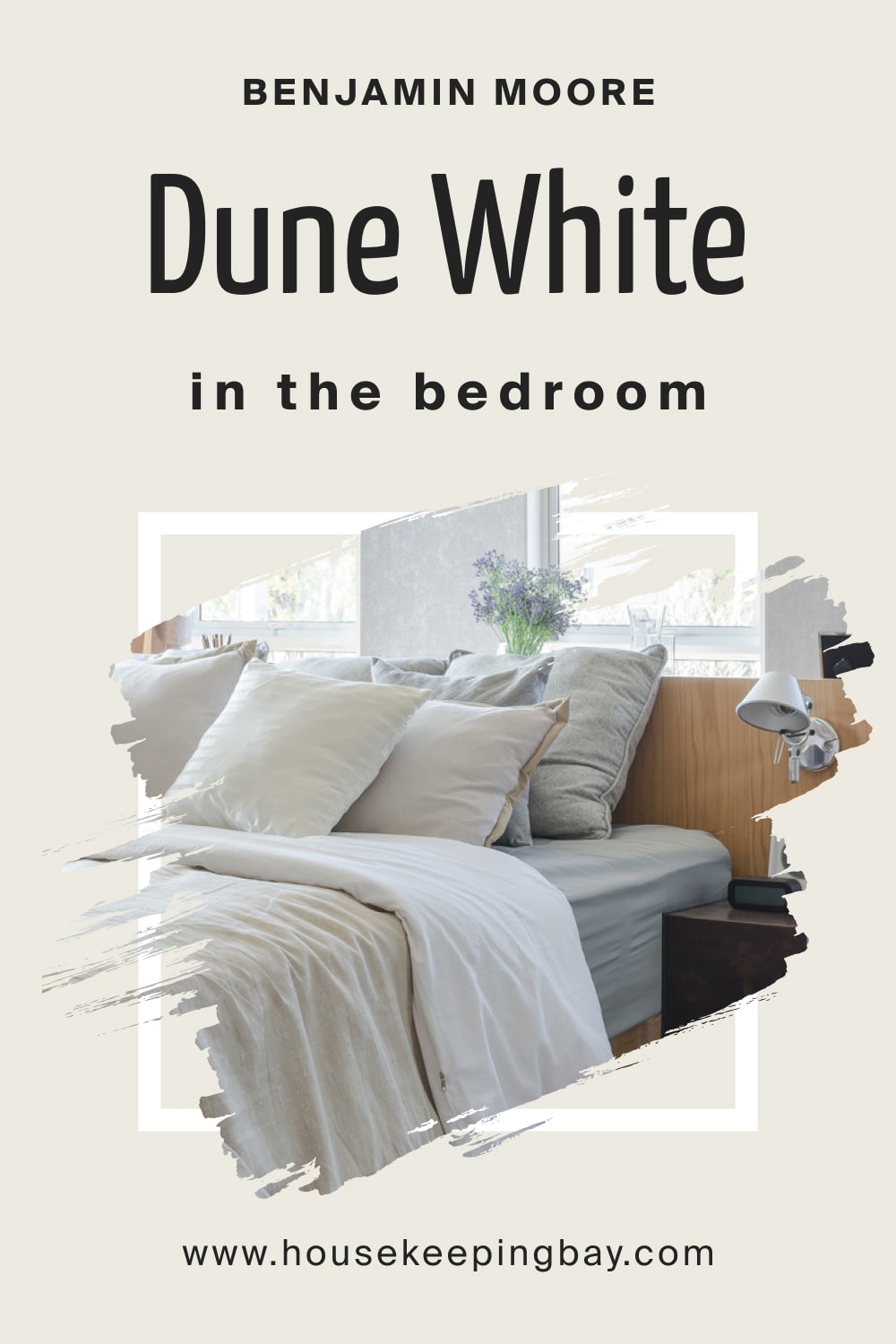 Benjamin Moore. Dune White 968 for the Bedroom