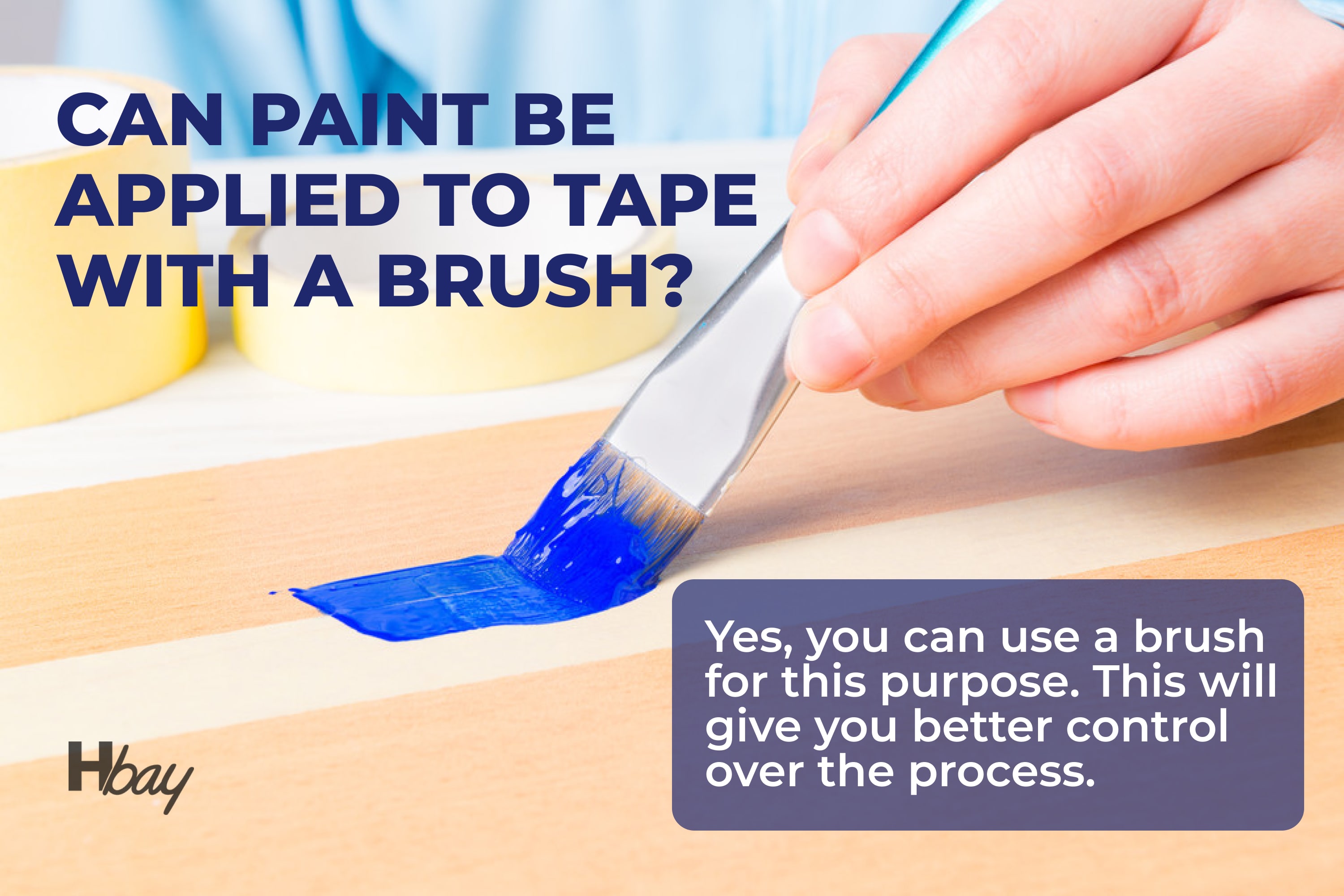 Can paint be applied to tape with a brush