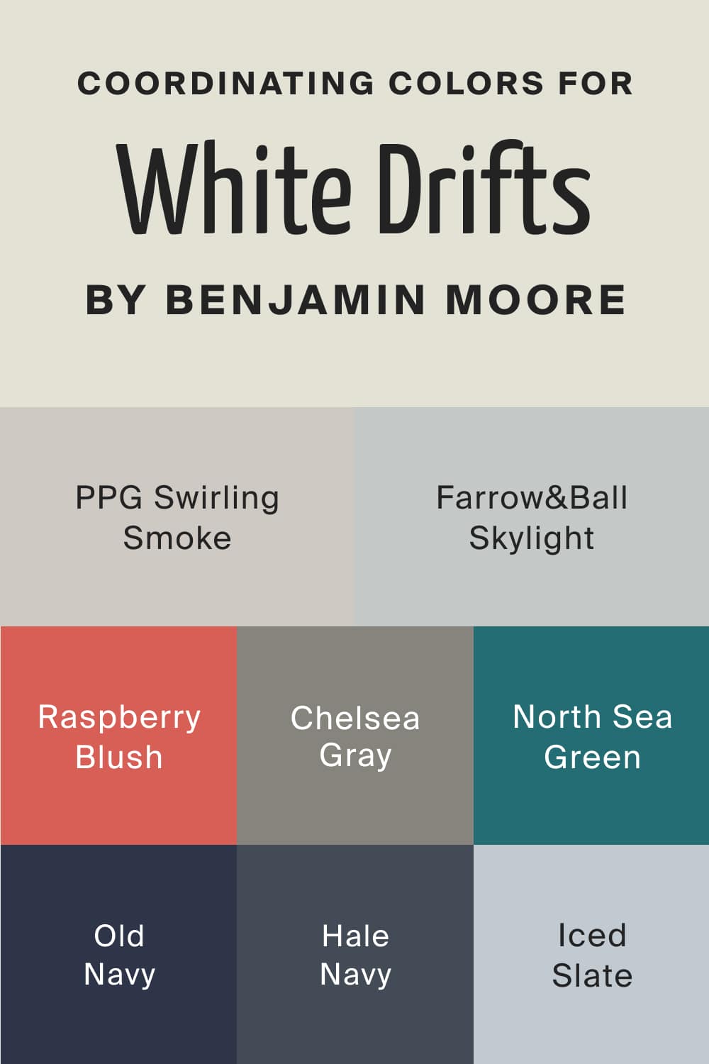 Coordinating Colors for White Drifts OC 138 by Benjamin Moore