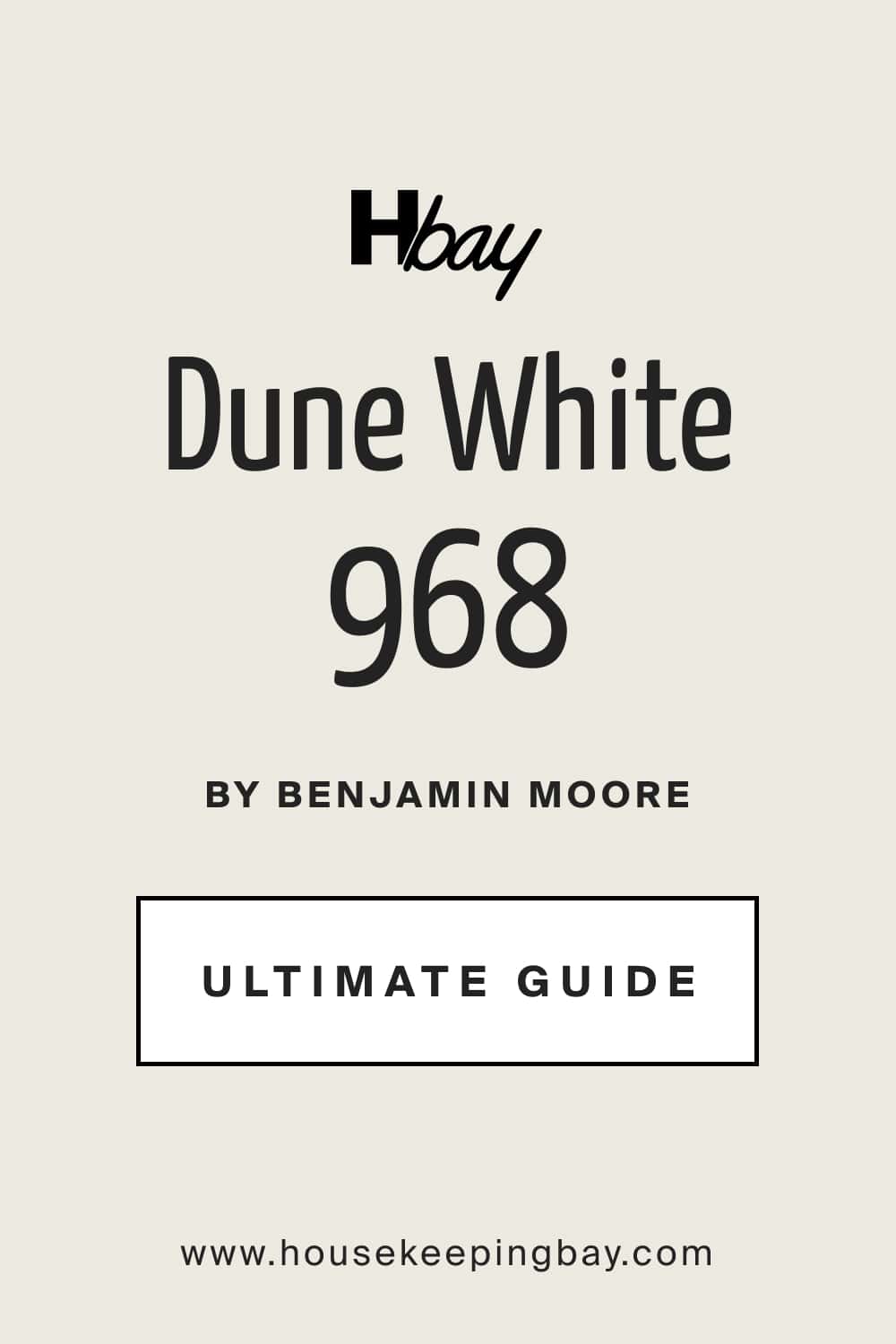 Dune White 968 by Benjamin Moore Ultimate Guide