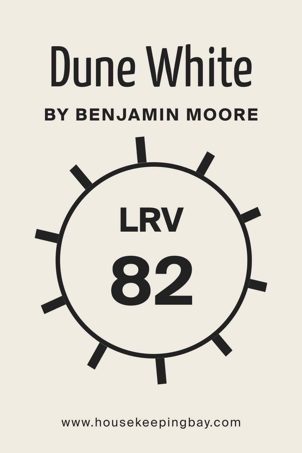 Dune White 968 by Benjamin Moore. LRV – 82