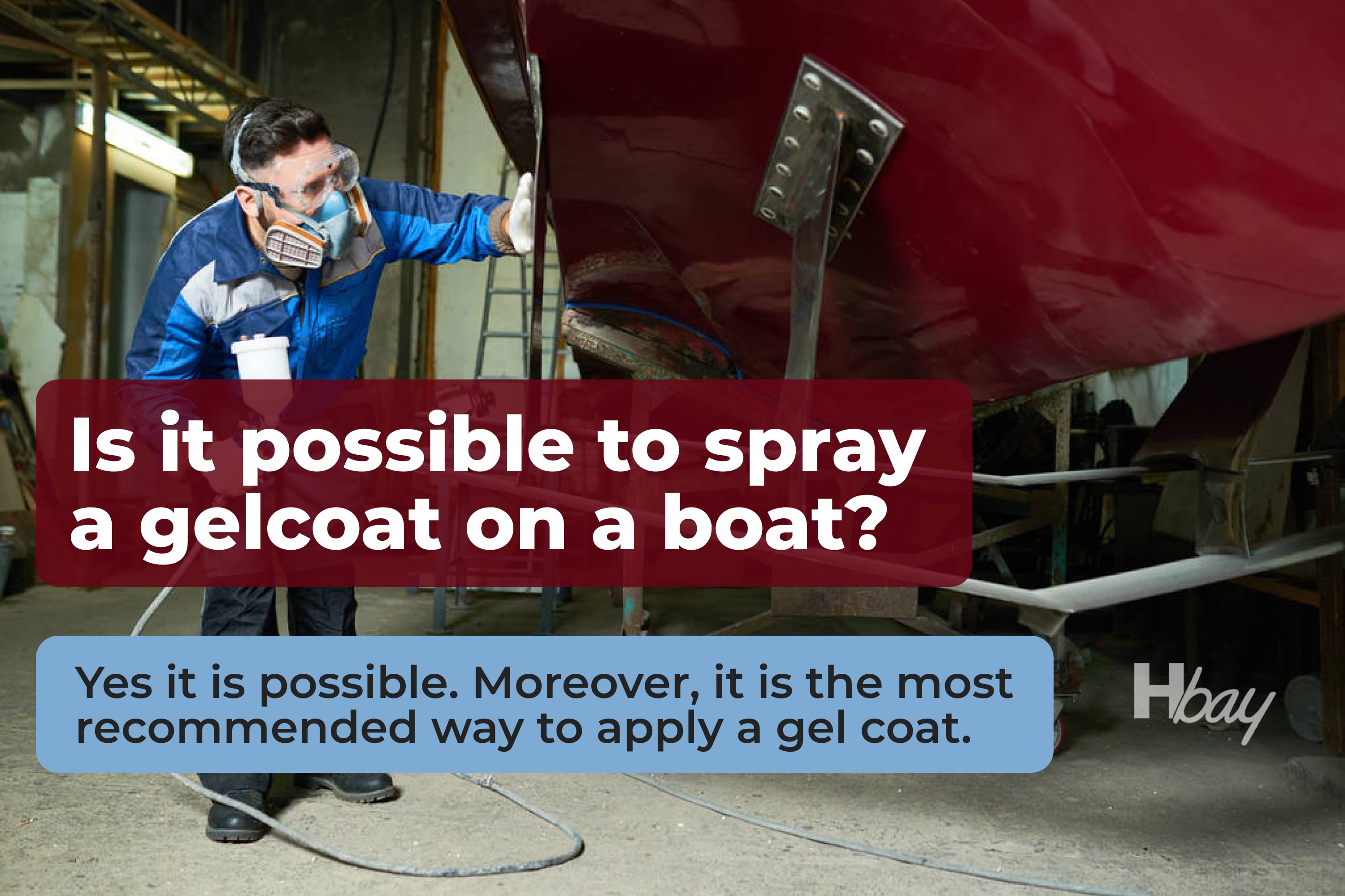 Is it possible to spray a gelcoat on a boat