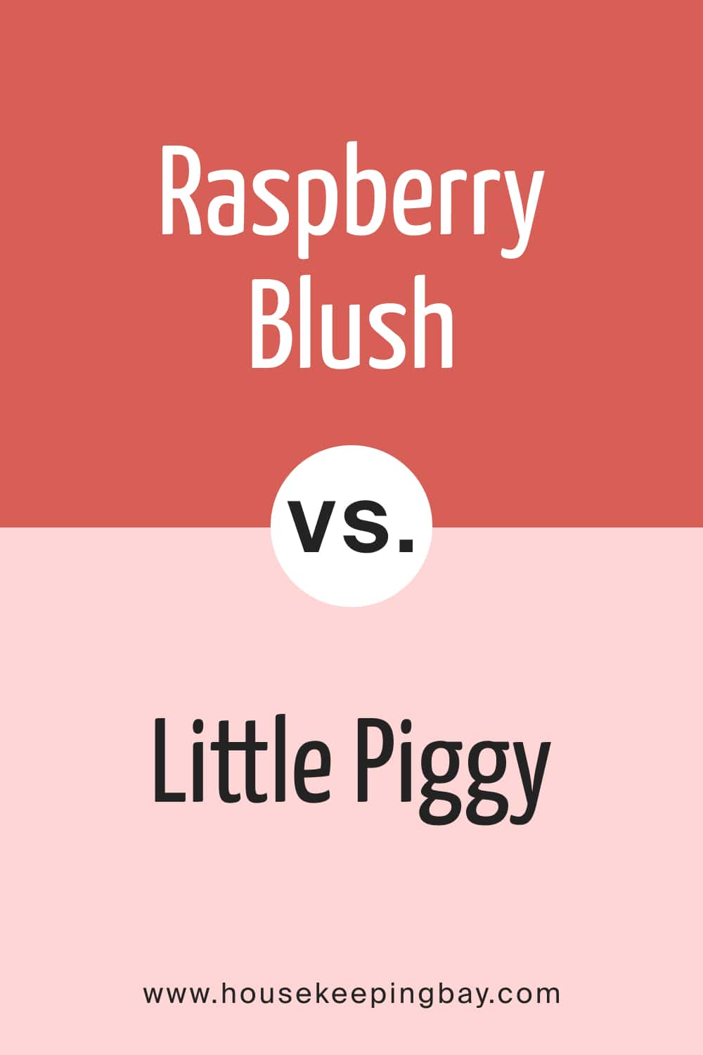 Raspberry Blush vs Little Piggy