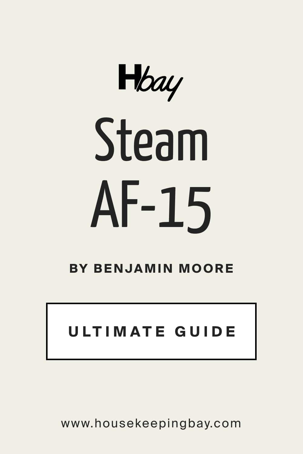 Steam AF 15 by Benjamin Moore Ultimate Guide