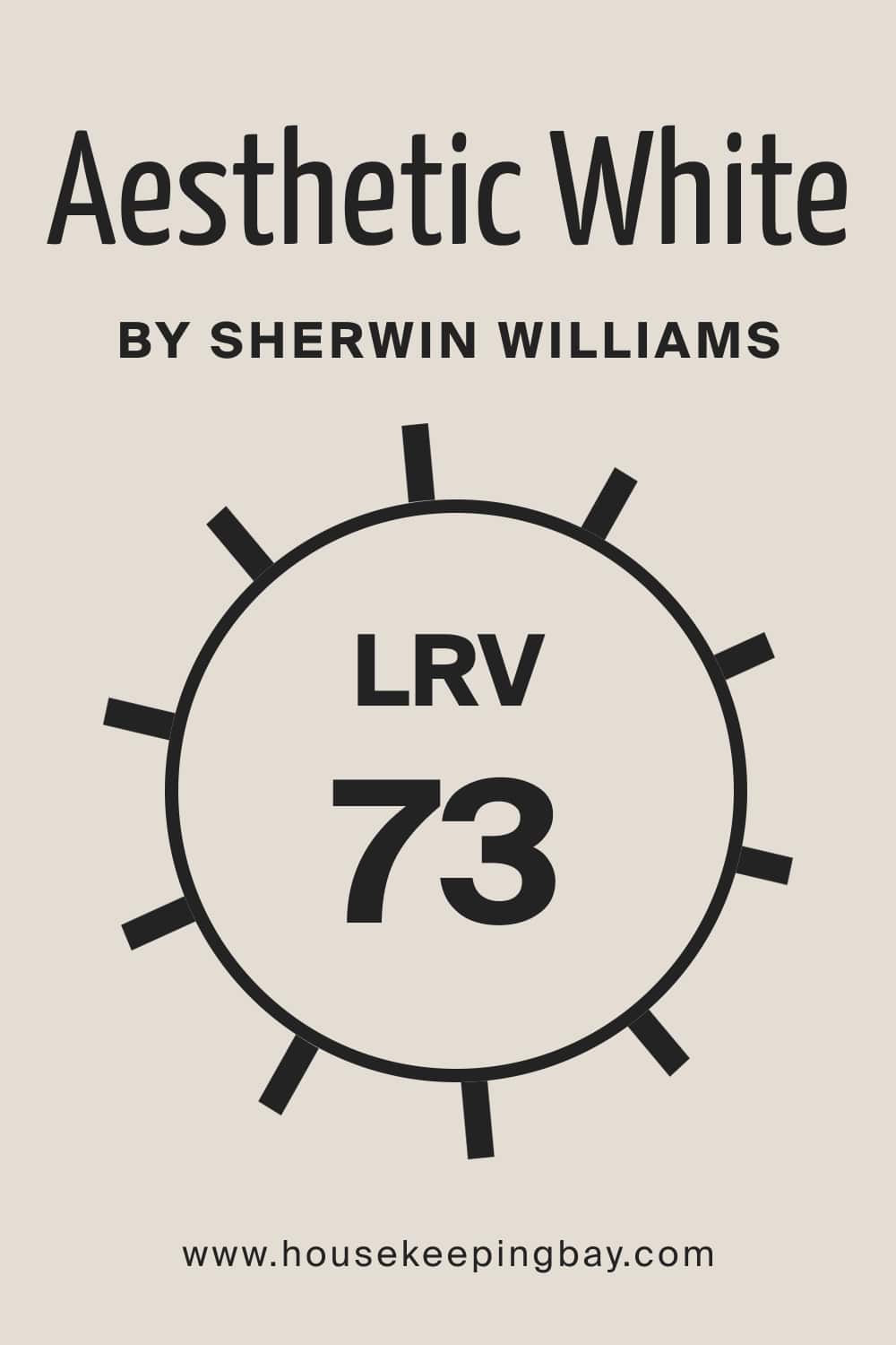 Aesthetic White SW 7035 by Sherwin Williams. LRV – 73
