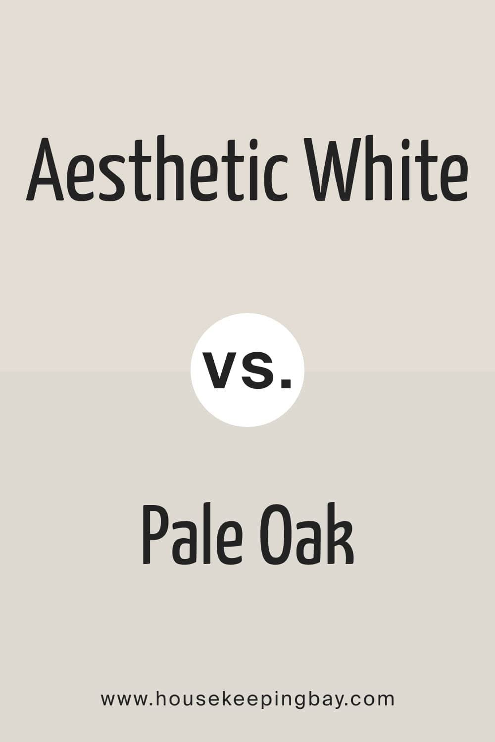 Aesthetic White vs. Pale Oak