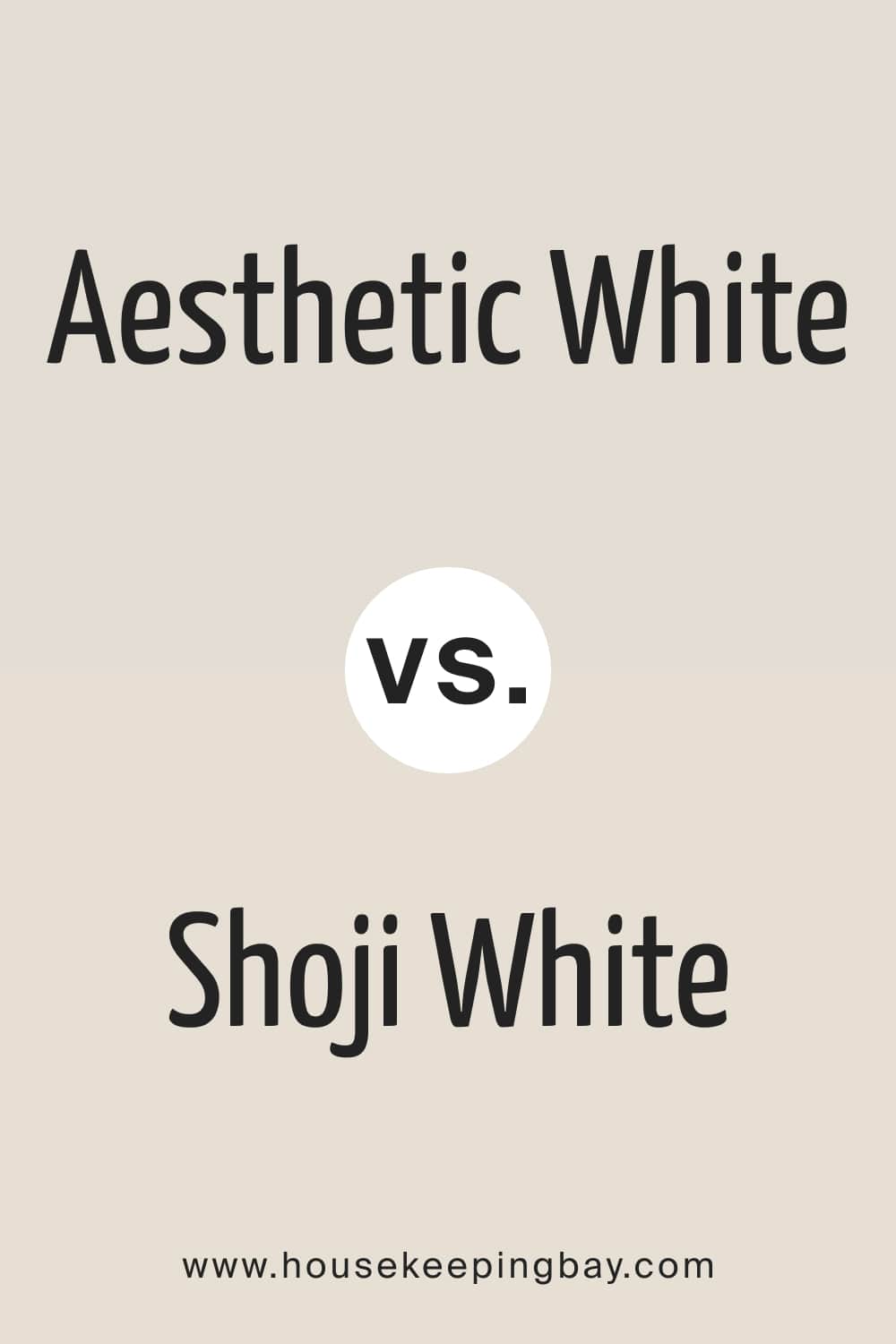 Aesthetic White vs. Shoji White