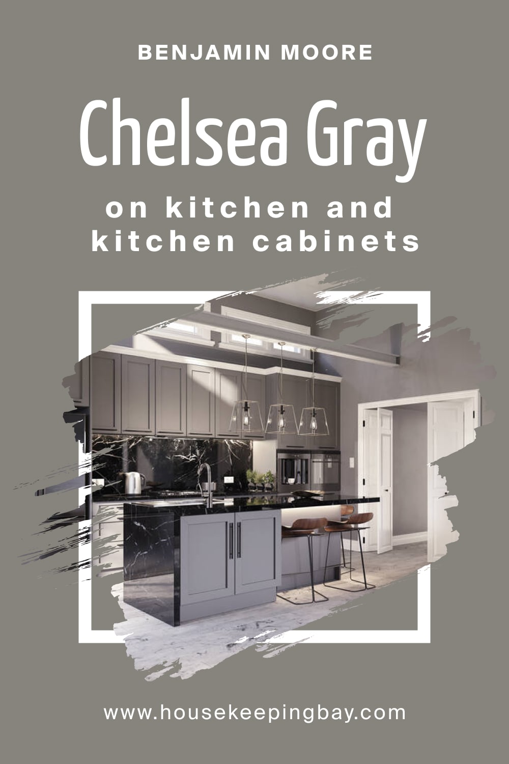 Benjamin Moore. Chelsea Gray HC 168 On Kitchen and Kitchen Cabinets