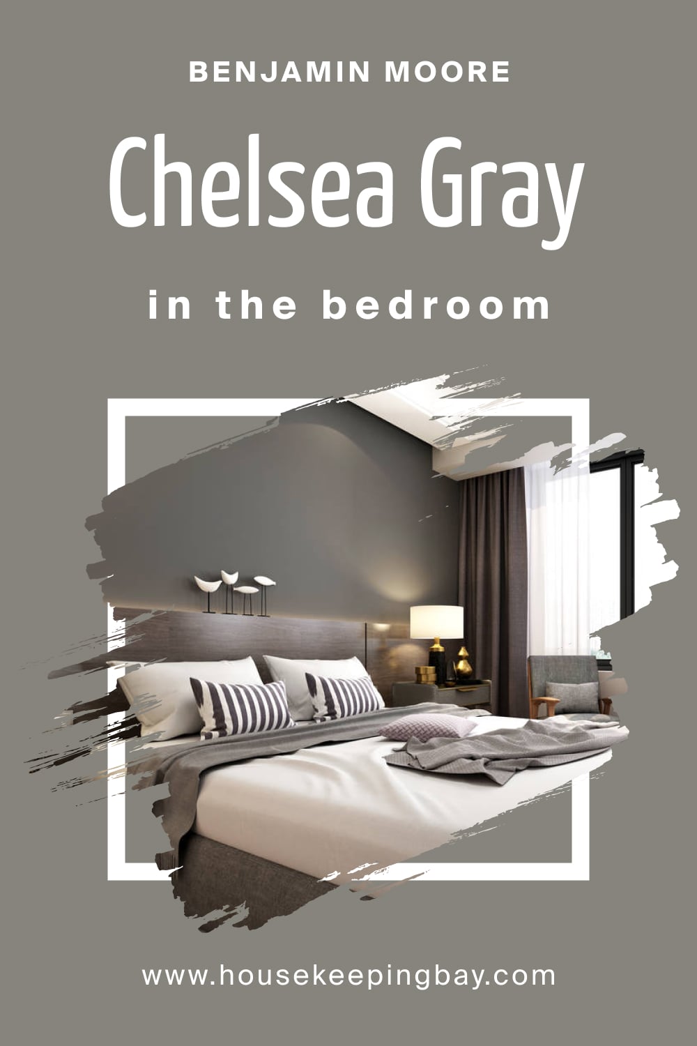 Benjamin Moore. Chelsea Gray HC 168 for the Bedroom