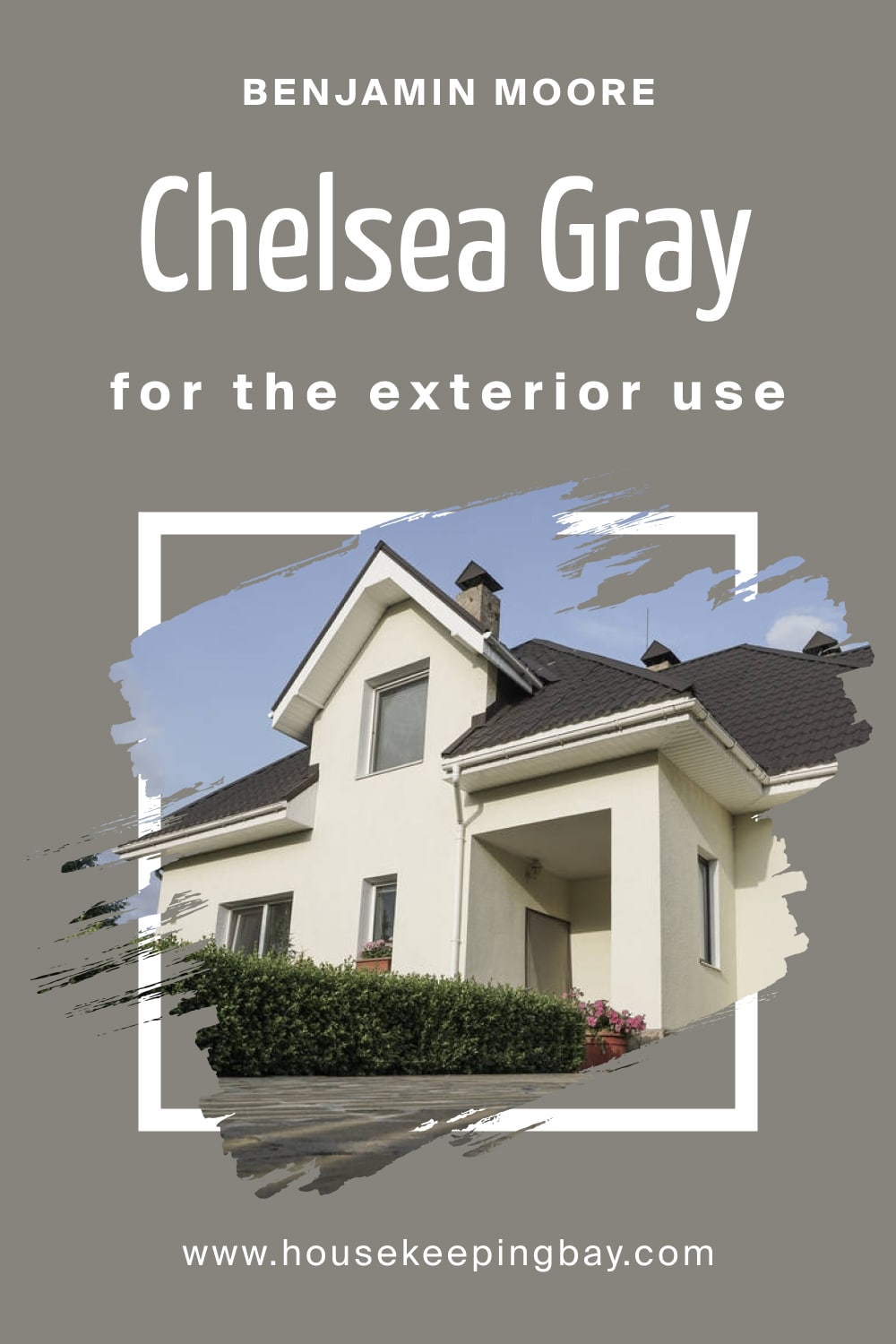 Benjamin Moore. Chelsea Gray HC 168 for the Exterior Use