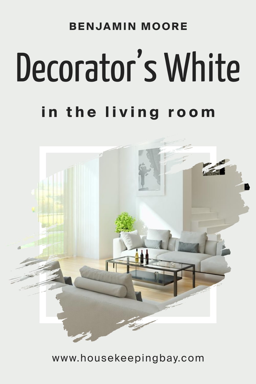 Benjamin Moore. Decorator’s White CC 20 in the Living Room