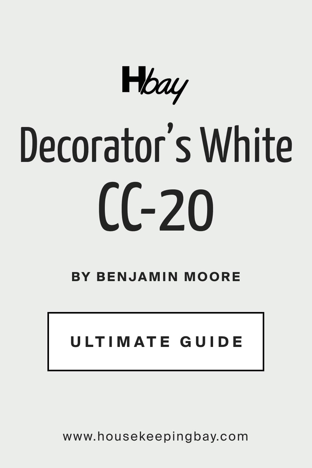 Decorator’s White CC 20 by Benjamin Moore Ultimate Guide