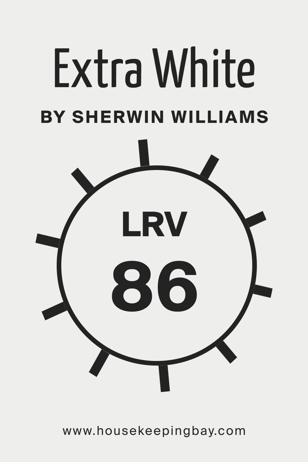 Extra White SW 7006 by Sherwin Williams. LRV – 86