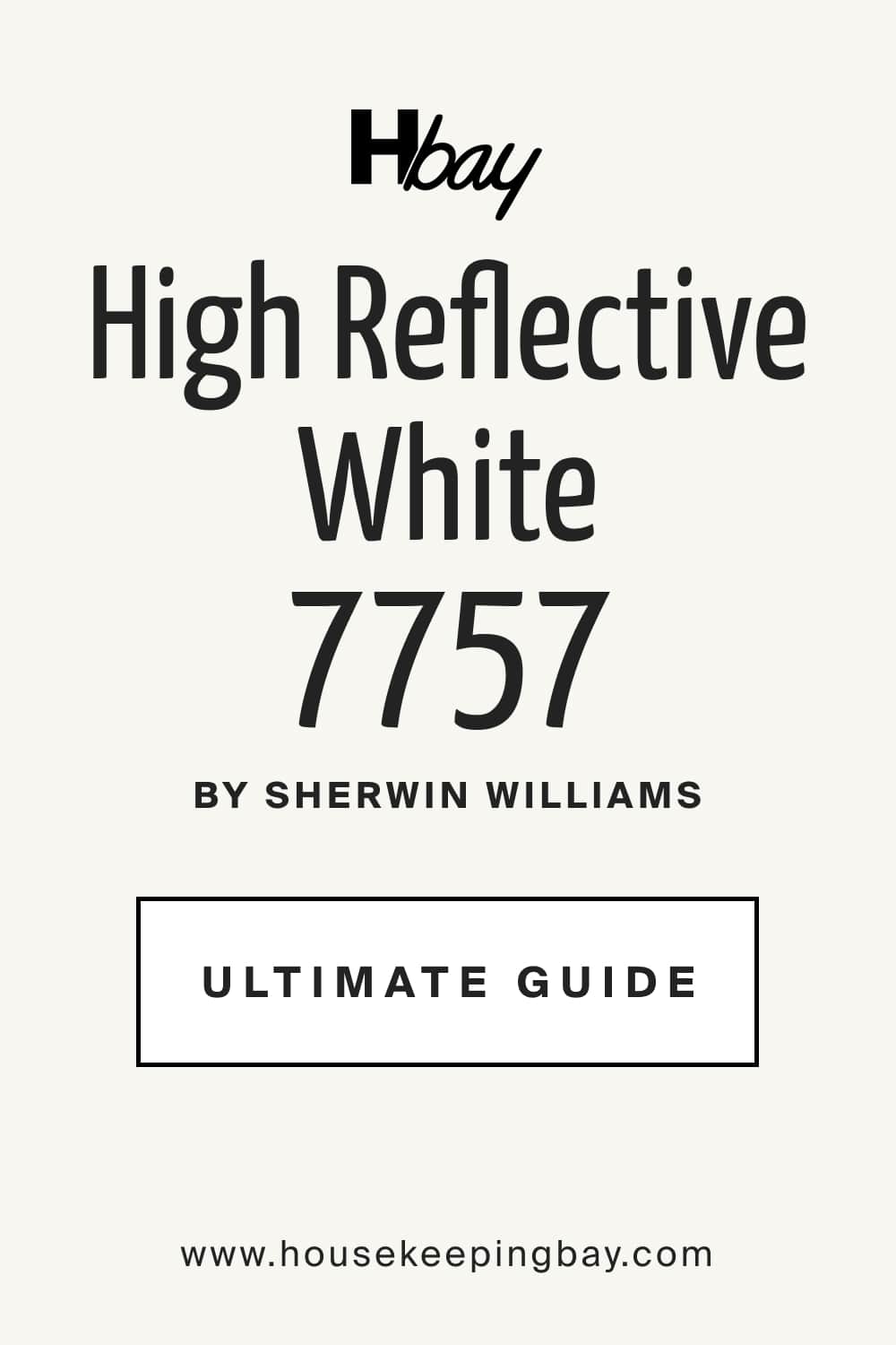 High Reflective White SW 7757 by Sherwin Williams Ultimate Guide