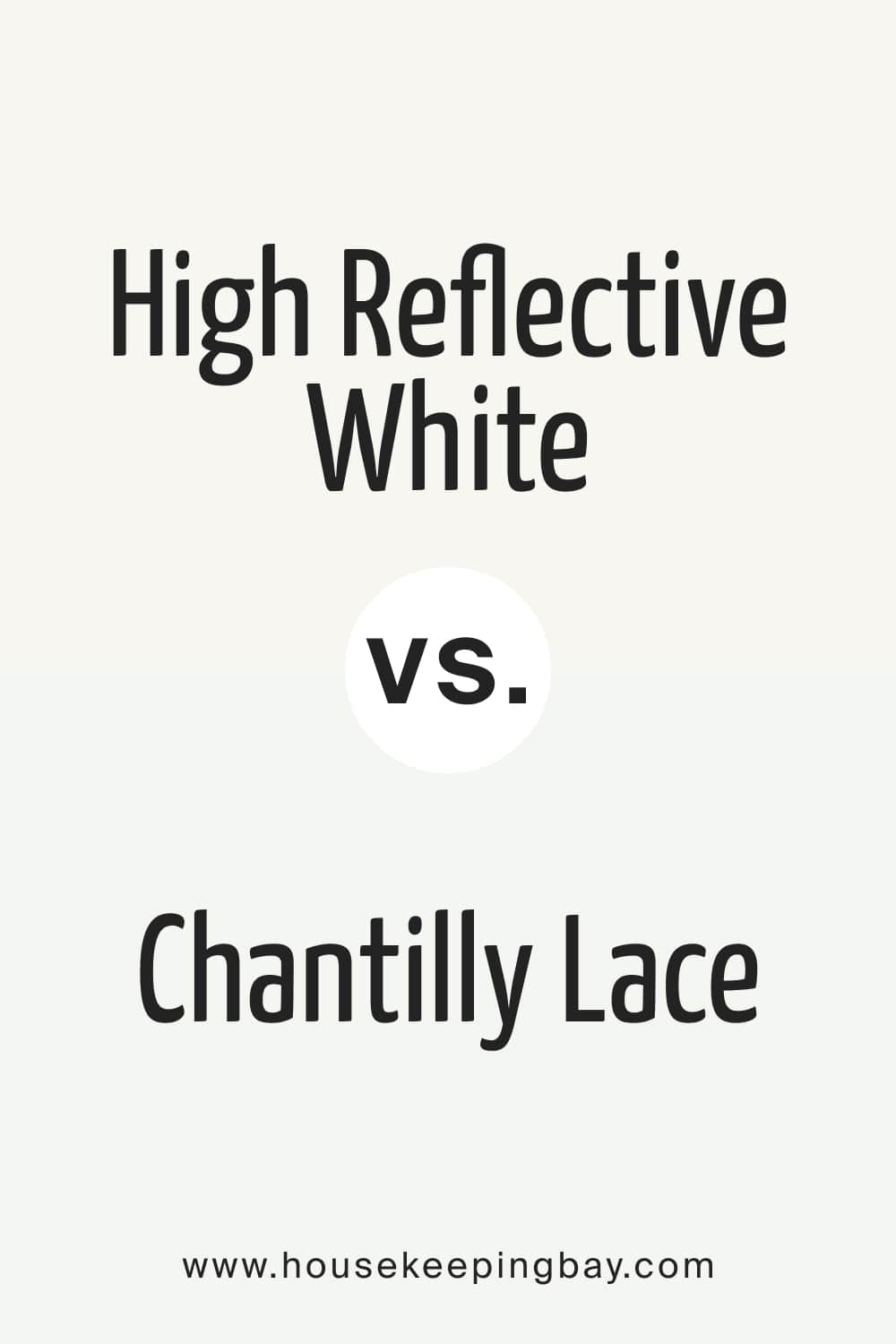 High Reflective White vs. Chantilly Lace
