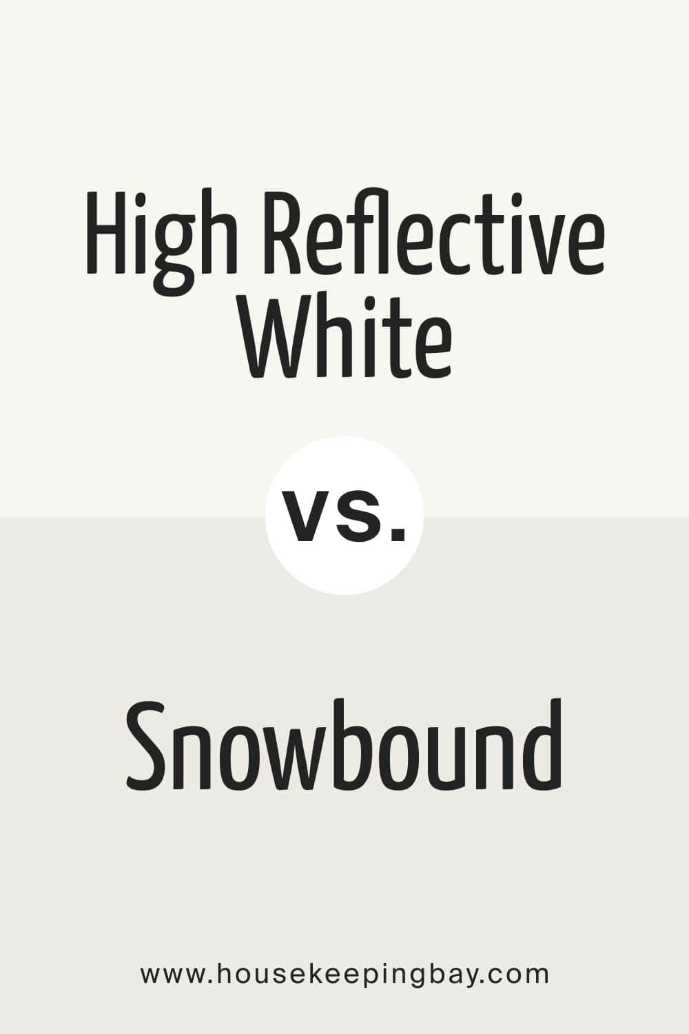 High Reflective White vs. Snowbound