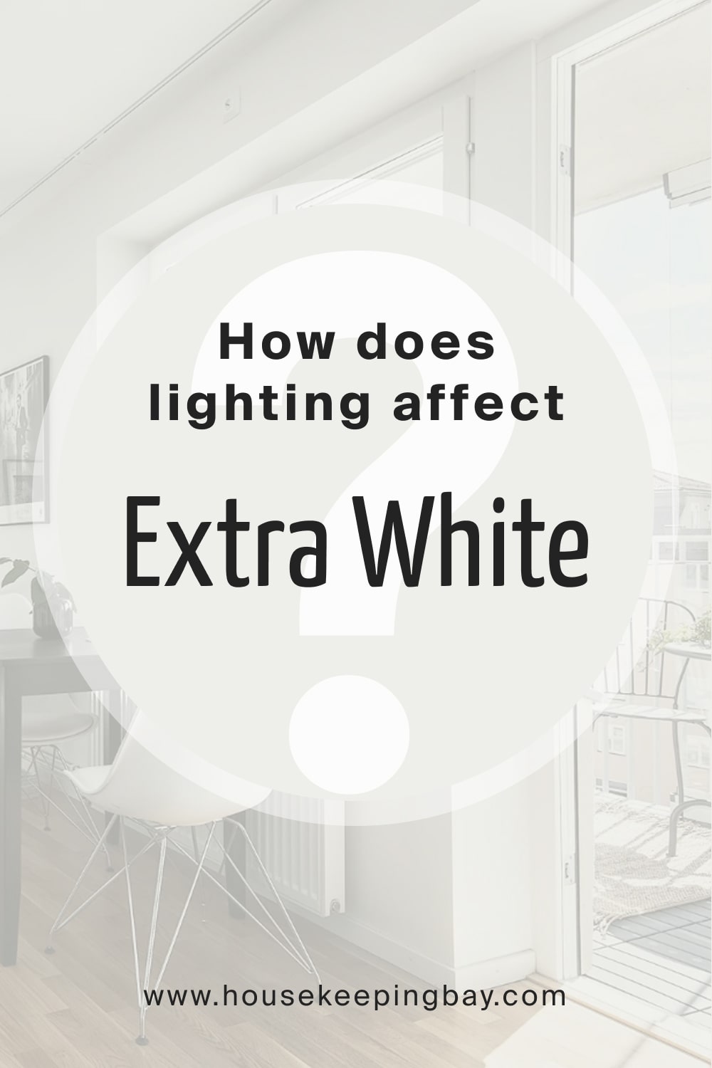 How does lighting affect Extra White SW 7006