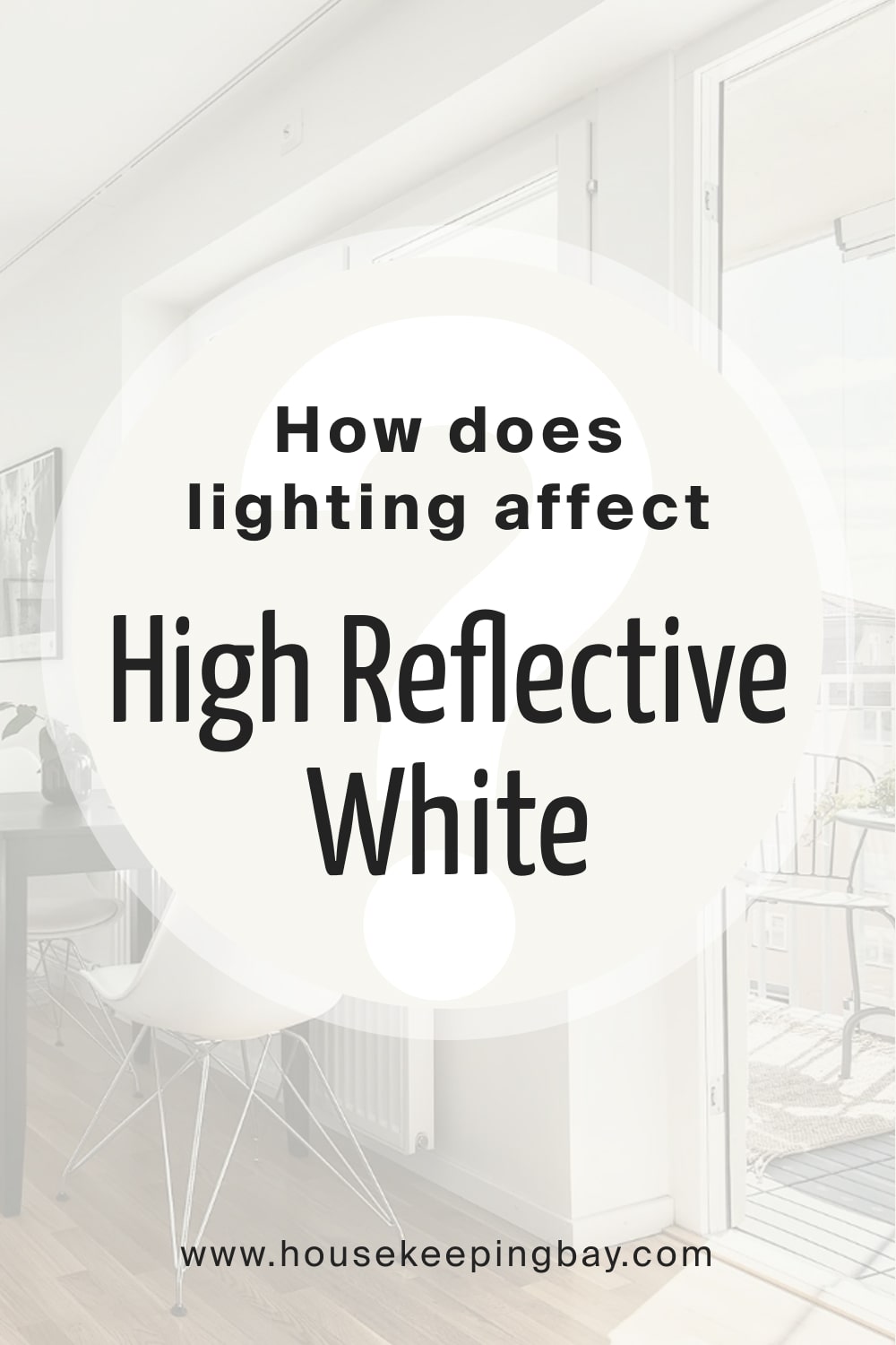 How does lighting affect High Reflective White SW 7757