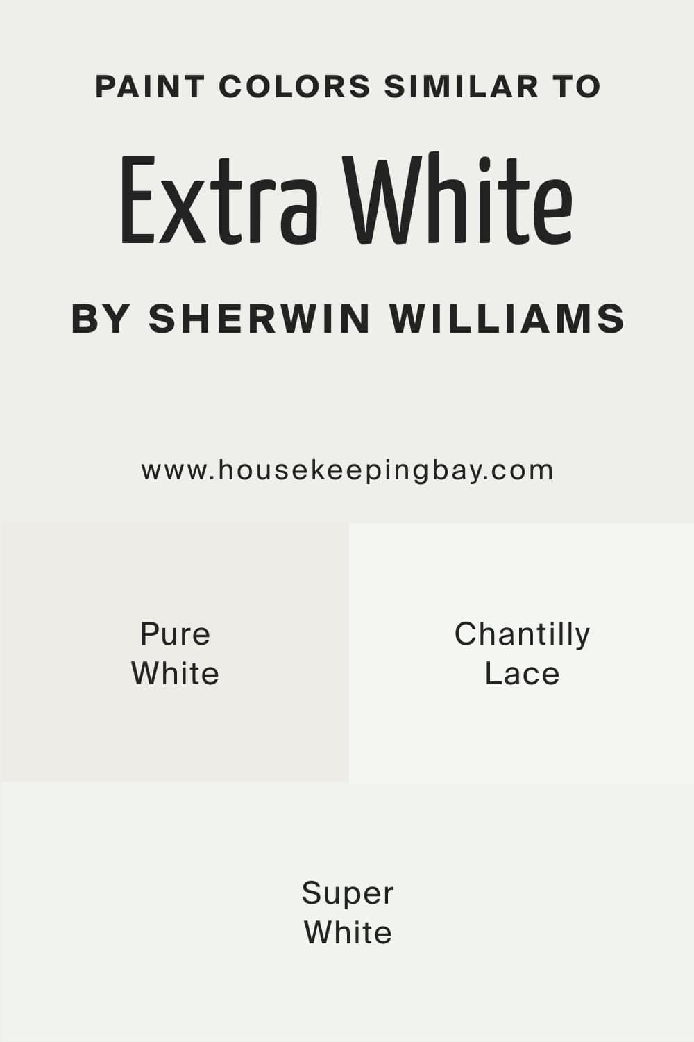 Paint Colors Similar to Extra White SW 7006 by Sherwin Williams