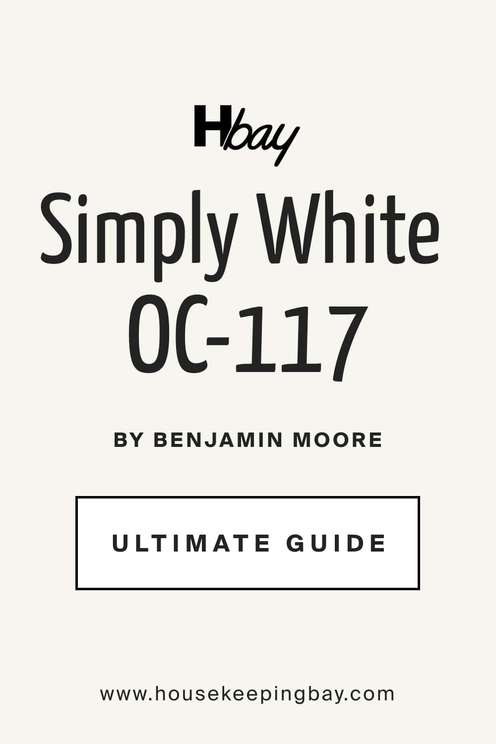 Simply White OC 117 by Benjamin Moore Ultimate Guide