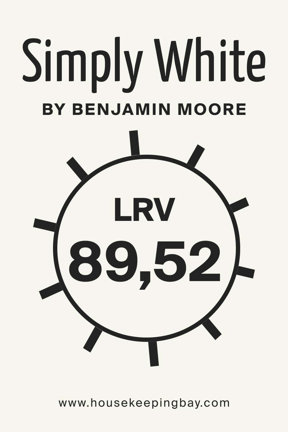 Simply White by Benjamin Moore. LRV – 89,52