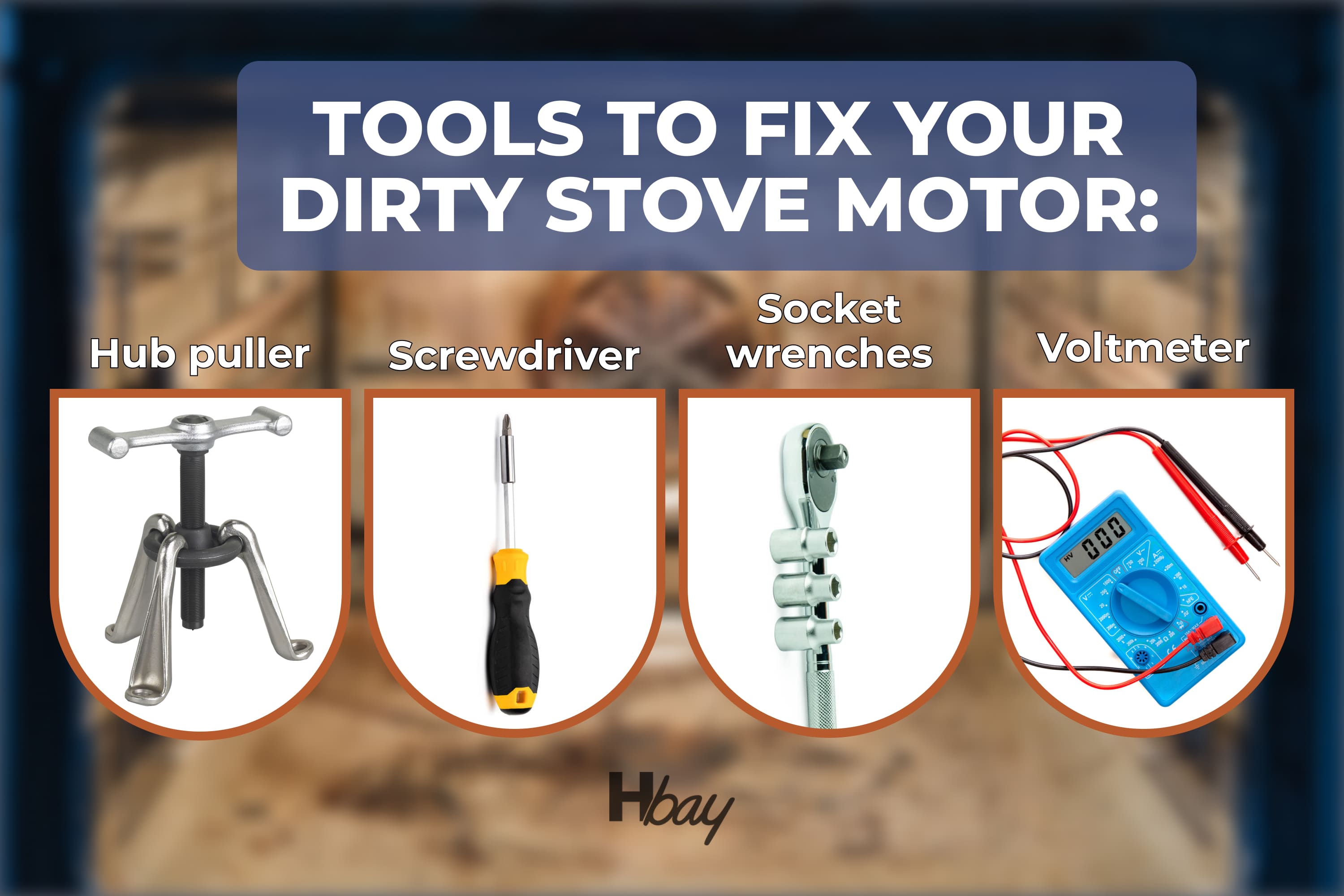 Tools to fix your dirty stove motor