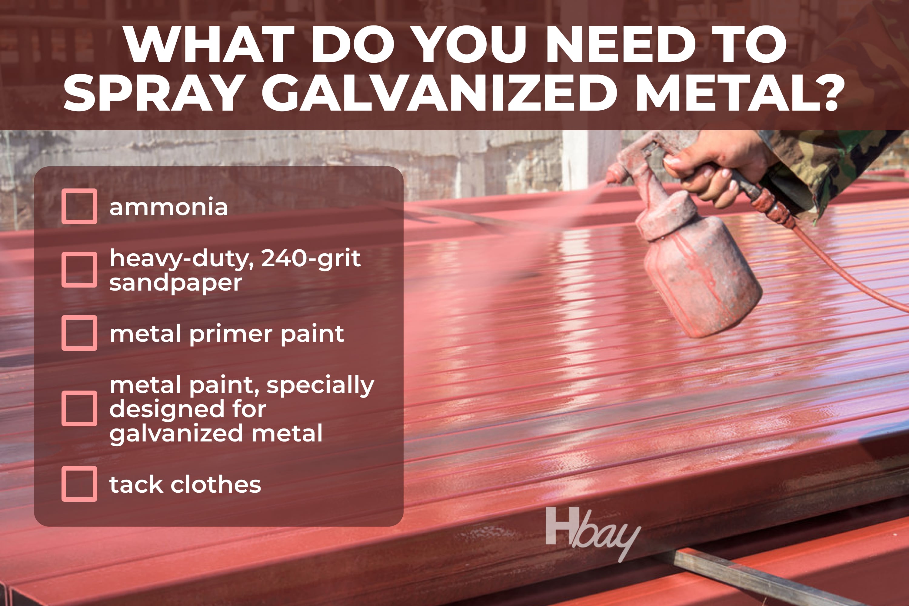 What do you need to spray galvanized metal
