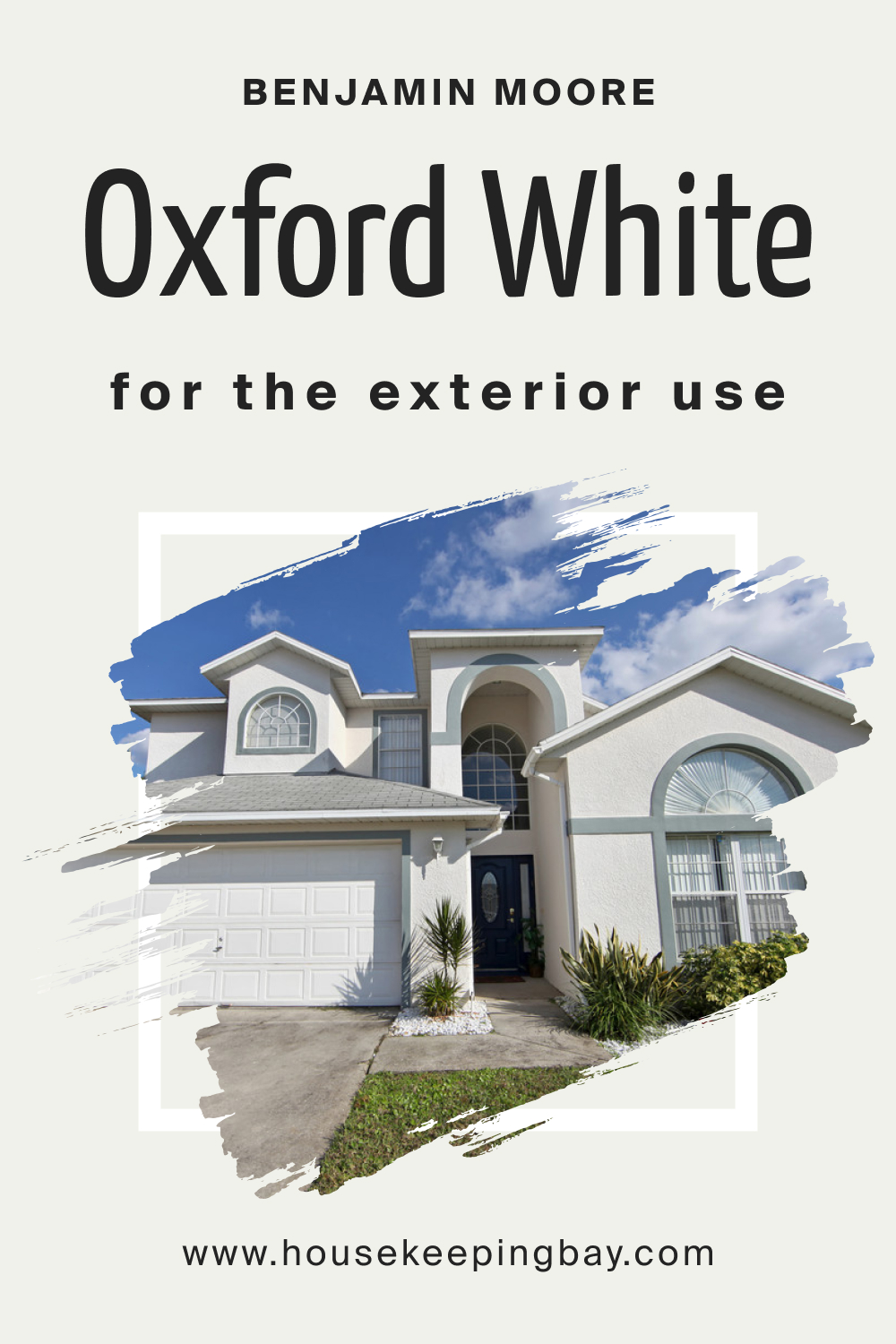 Benjamin Moore. Oxford White CC 30 for the Exterior Use