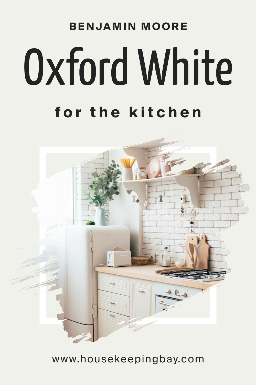 Benjamin Moore. Oxford White CC 30 for the Kitchen