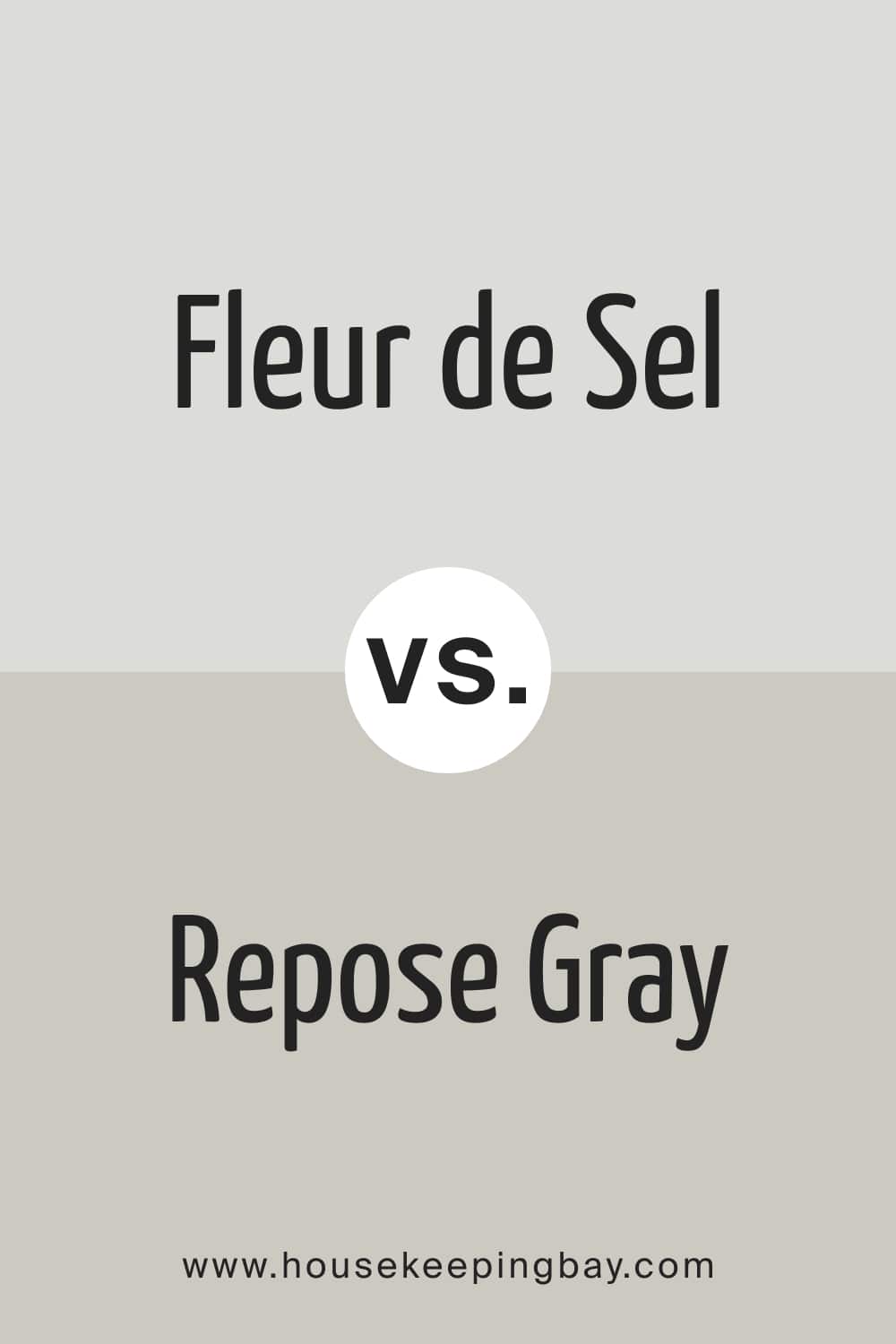 Fleur de Sel vs. Repose Gray