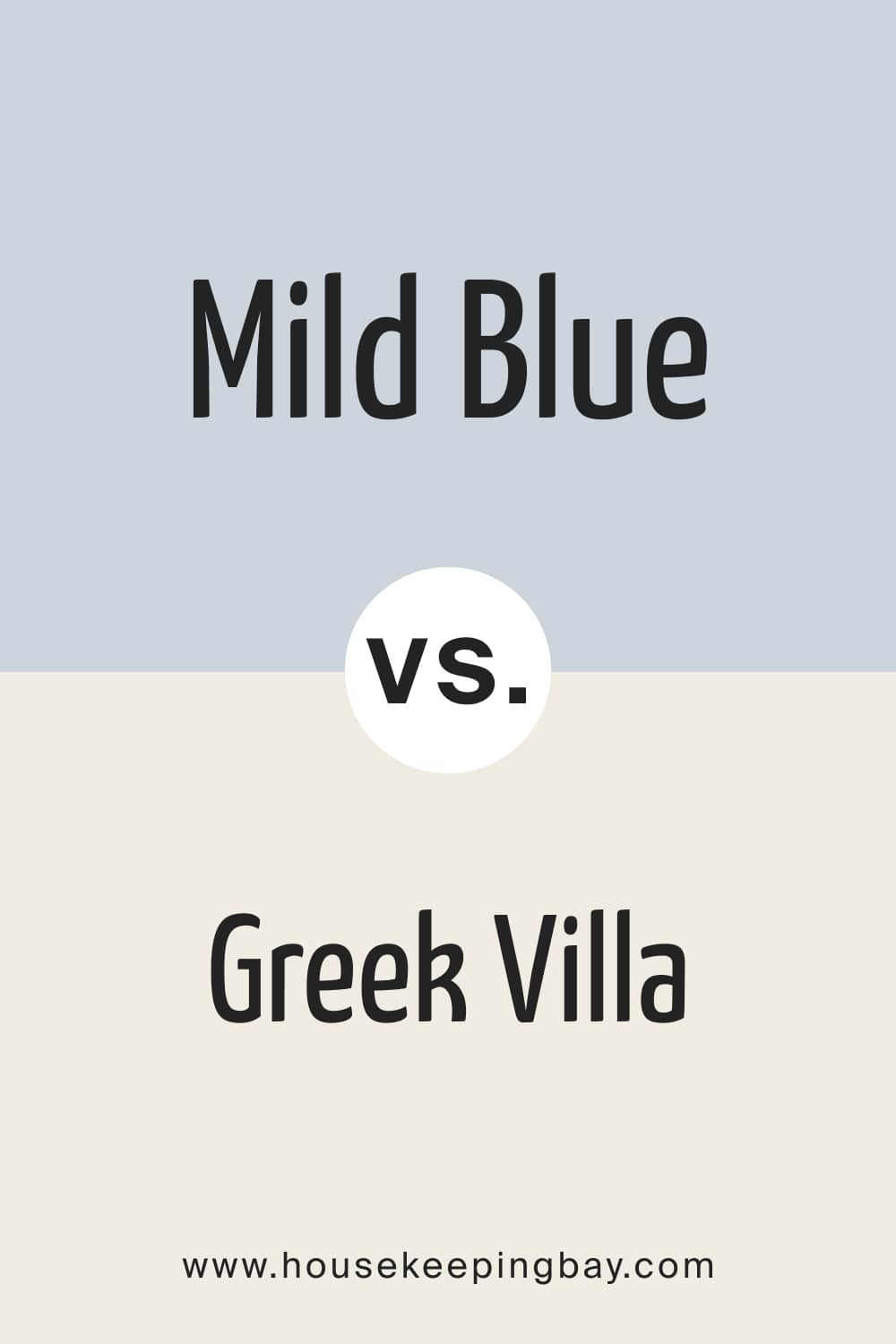 Mild Blue vs. Greek Villa