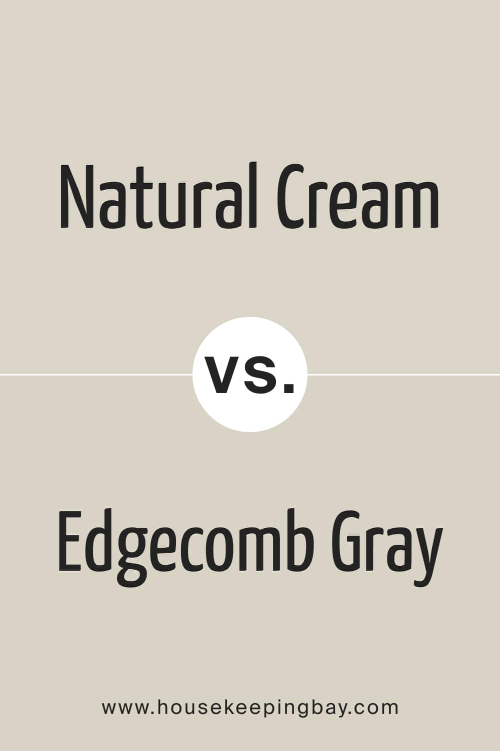 Natural Cream vs Edgecomb Gray