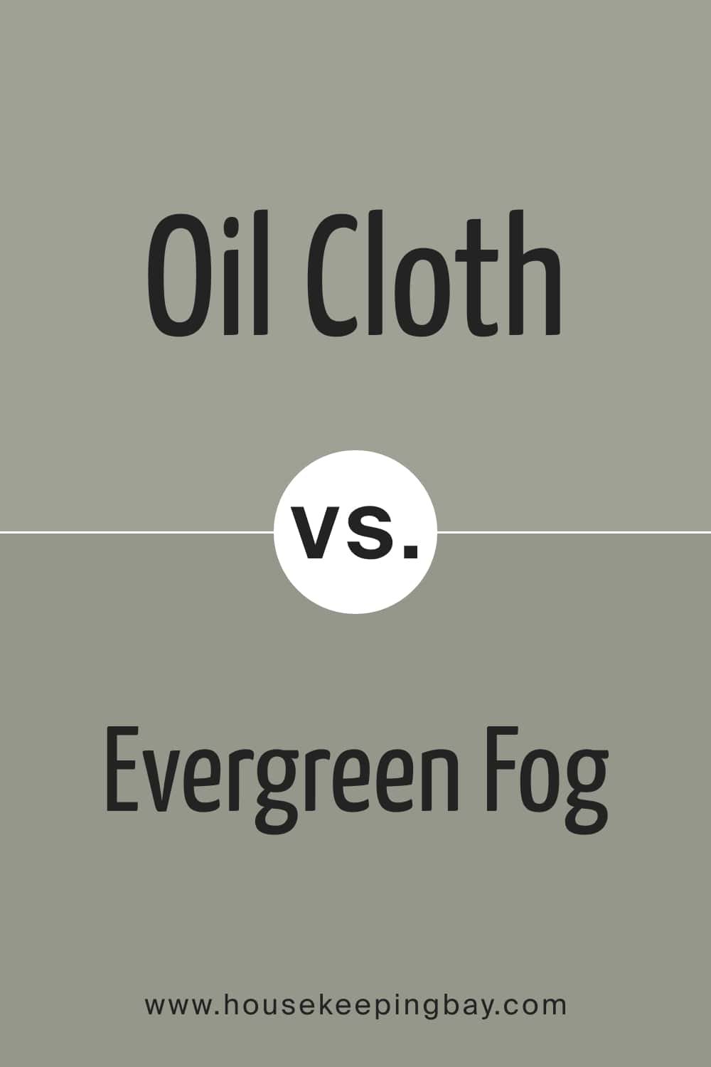 Oil Cloth vs Evergreen Fog