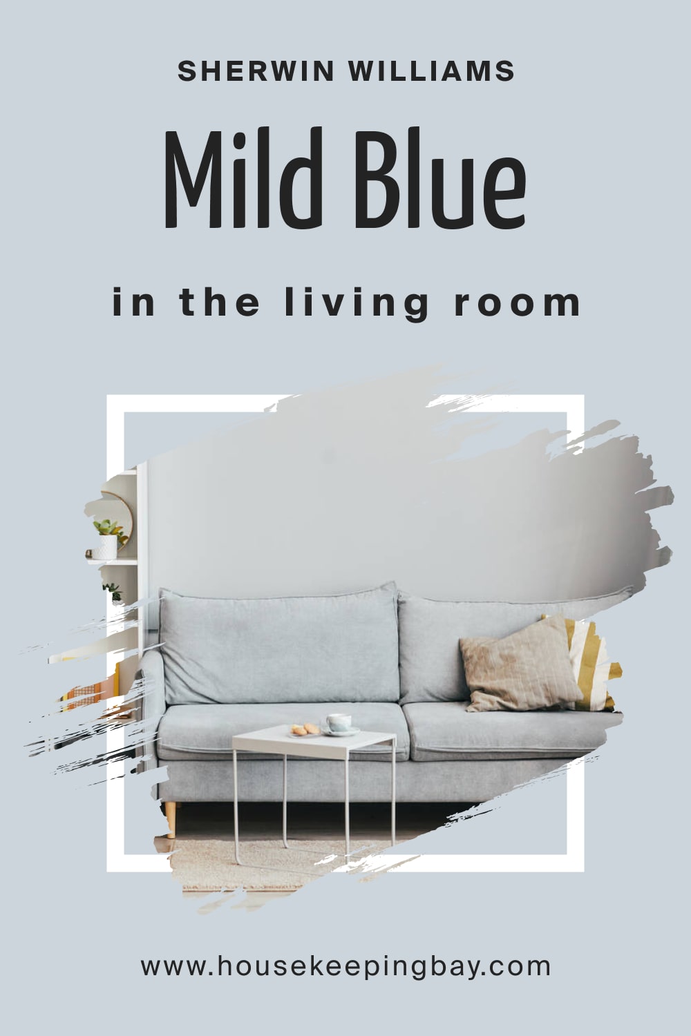 Sherwin Williams. Mild Blue SW 6533 In the Living Room