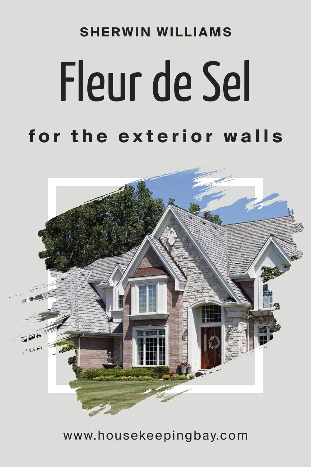 Sherwin Williams.Fleur de Sel SW 7666 For the exterior