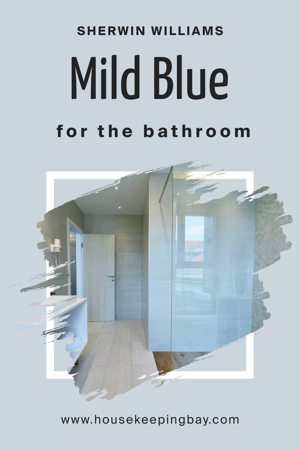 Sherwin Williams.Mild Blue SW 6533 For the Bathroom