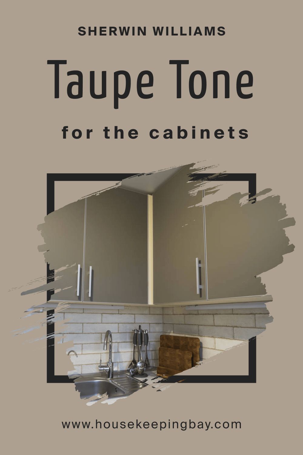 Sherwin Williams.Taupe Tone SW 7633 For the Cabinets