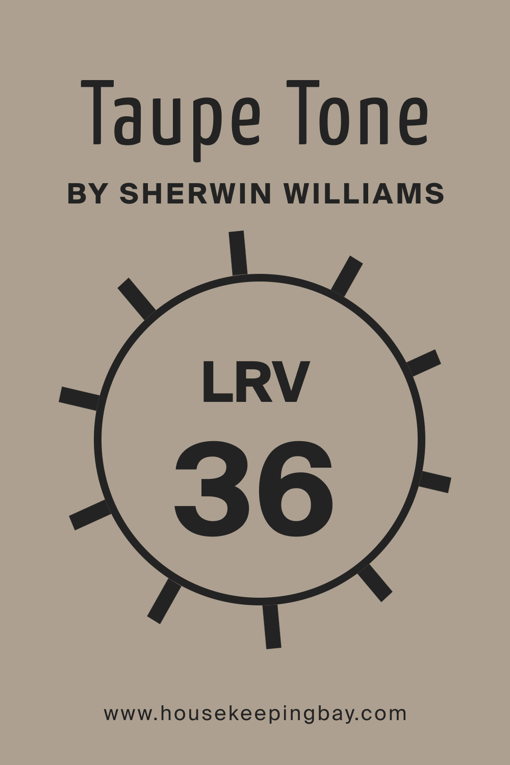 Taupe Tone SW 7633 by Sherwin Williams. LRV – 36
