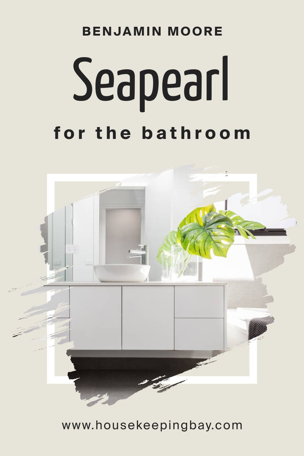 Benjamin Moore. Seapearl OC 19 for the Bathroom