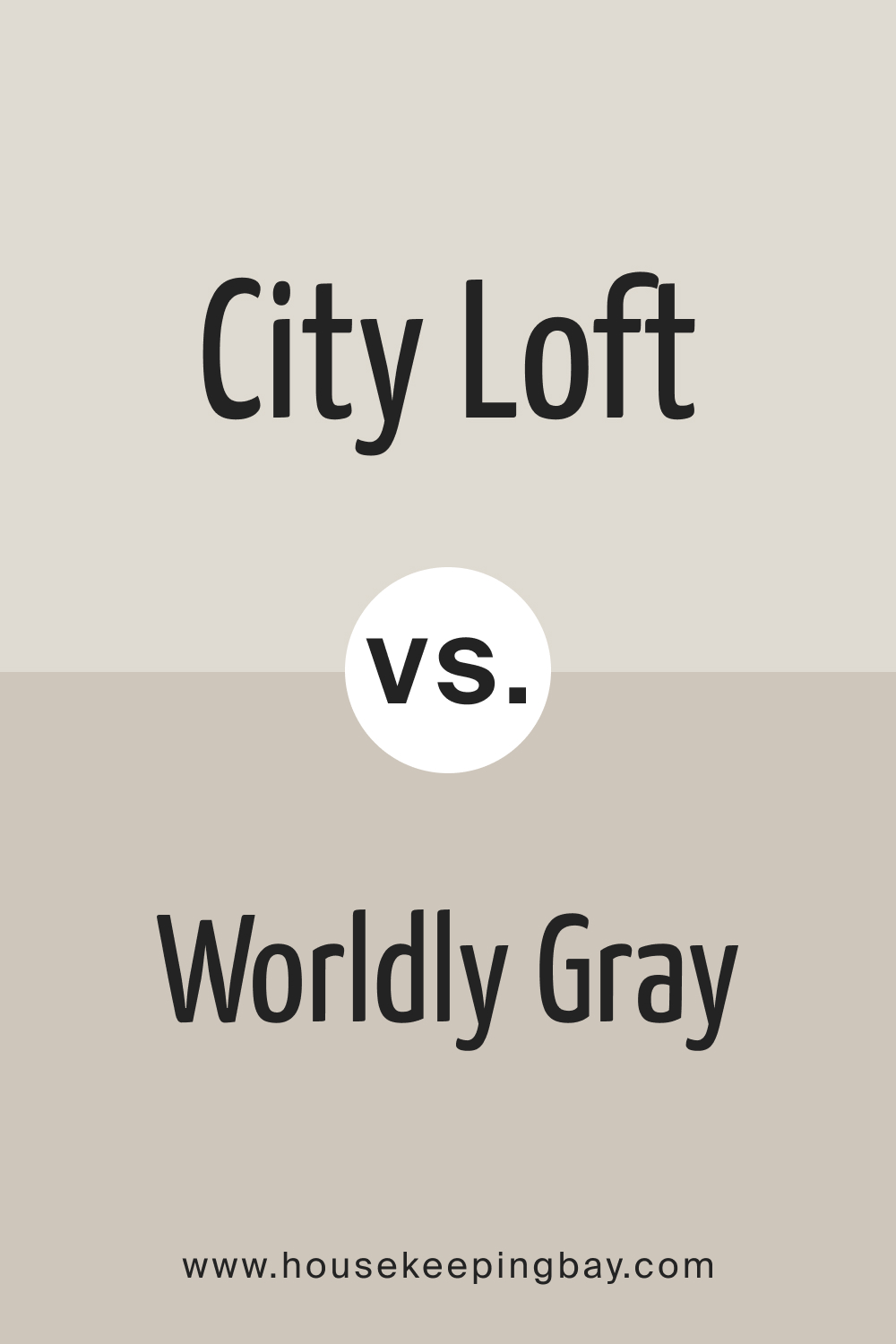 City Loft vs Worldly Gray