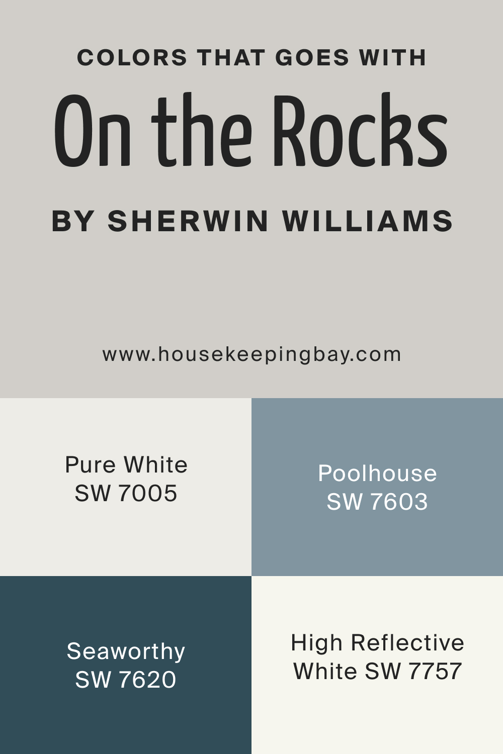 Colors that goes with On the Rocks SW 7671 by Sherwin Williams