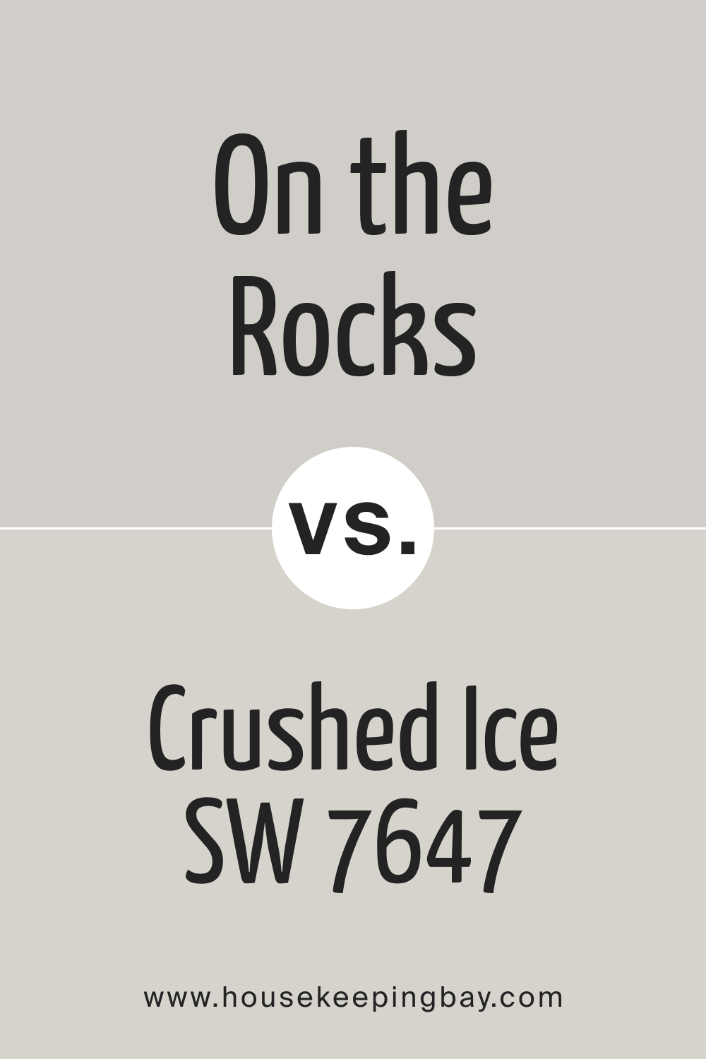 On the Rocks SW 7671 vs Crushed Ice SW 7647