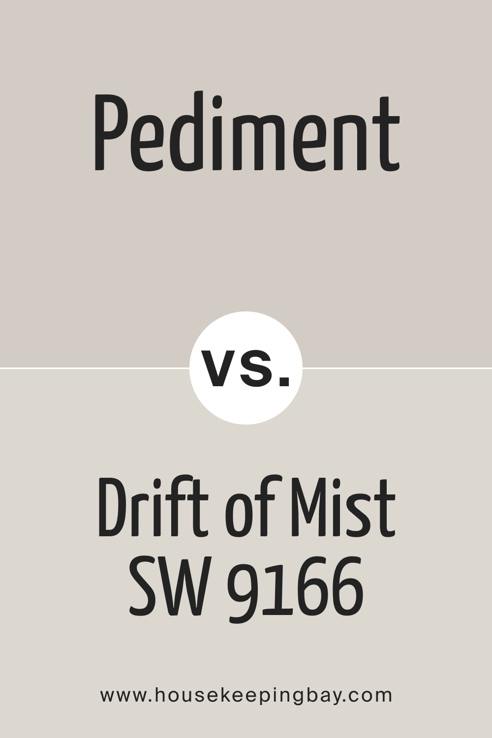 Pediment SW 7634 vs Drift of Mist SW 9166