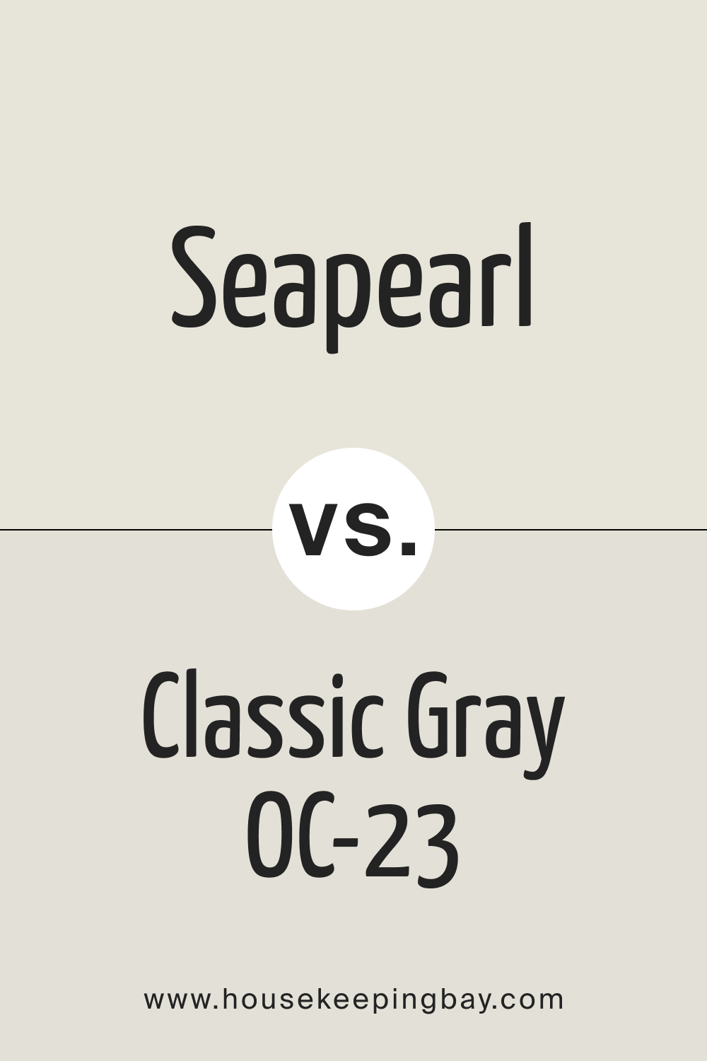 Seapearl vs Classic Gray OC 23