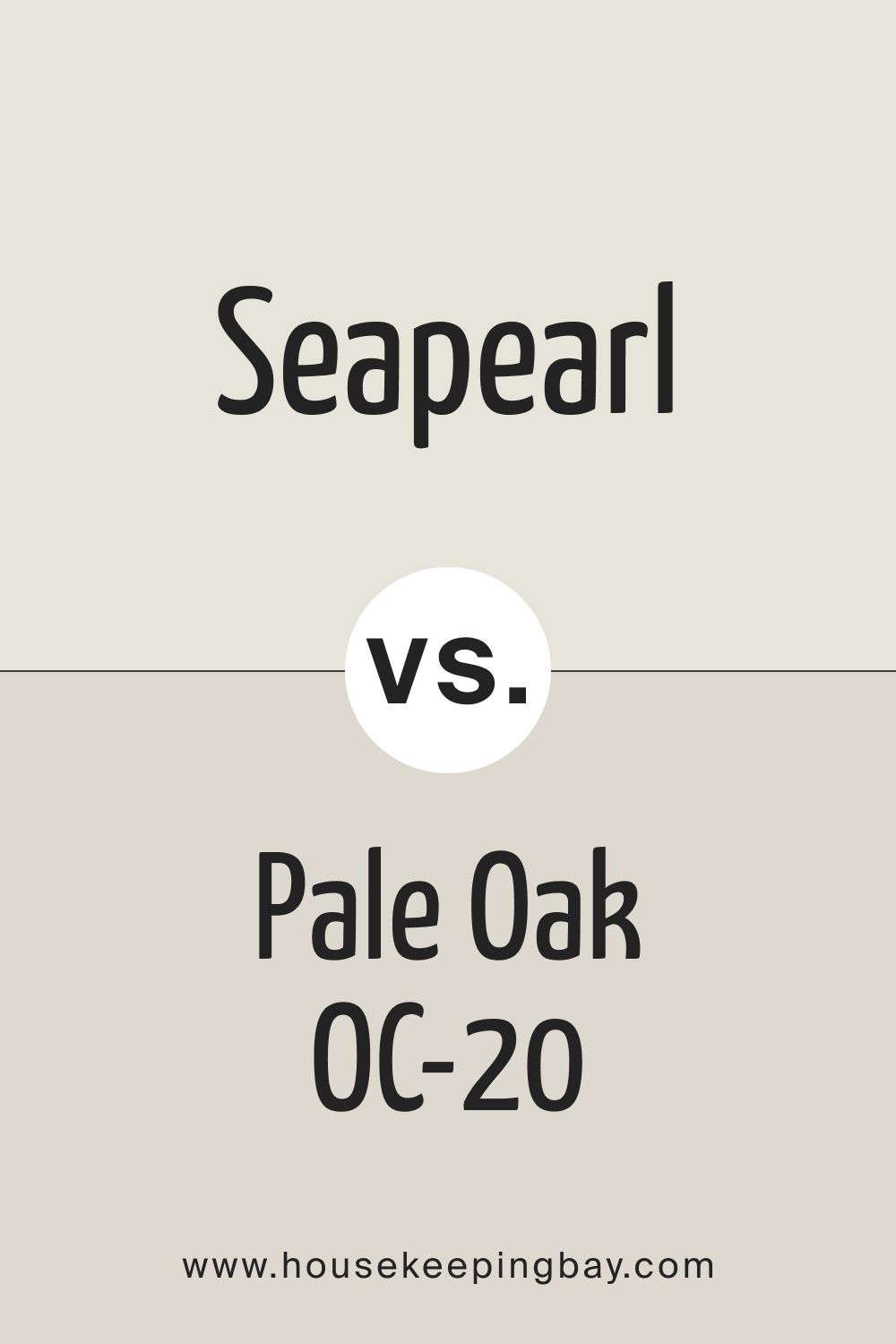 Seapearl vs Pale Oak OC 20
