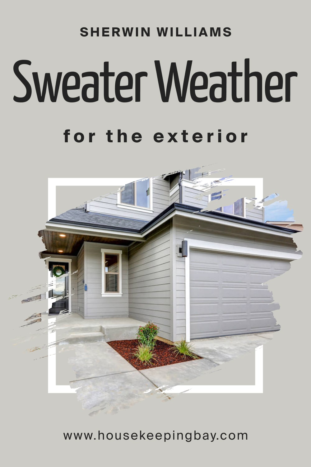 Sherwin Williams. Sweater Weather SW 9548 For the exterior